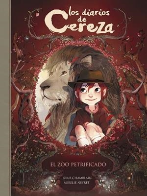 EL ZOO PETRIFICADO LOS DIARIOS DE CEREZA 1 | 9788420486291 | CHAMBLAIN, JORIS / NEYRET, AURÉLIE | Llibreria L'Odissea - Libreria Online de Vilafranca del Penedès - Comprar libros