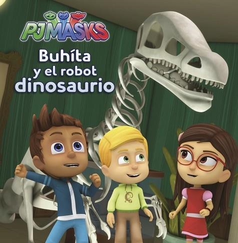 BUHÍTA Y EL ROBOT DINOSAURIO PJMASKS | 9788448848750 | AA. VV. | Llibreria L'Odissea - Libreria Online de Vilafranca del Penedès - Comprar libros
