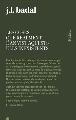 LES COSES QUE REALMENT HAN VIST AQUESTS ULLS INEXISTENTS | 9788416738144 | BADAL, JOSEP LLUÍS | Llibreria Online de Vilafranca del Penedès | Comprar llibres en català
