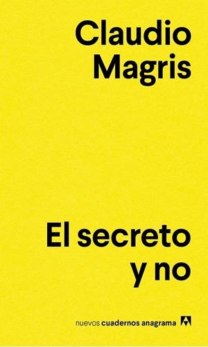 EL SECRETO Y NO | 9788433916129 | MAGRIS, CLAUDIO | Llibreria L'Odissea - Libreria Online de Vilafranca del Penedès - Comprar libros