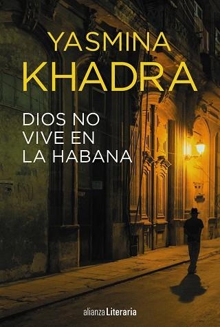 DIOS NO VIVE EN LA HABANA | 9788491048718 | KHADRA, YASMINA | Llibreria L'Odissea - Libreria Online de Vilafranca del Penedès - Comprar libros