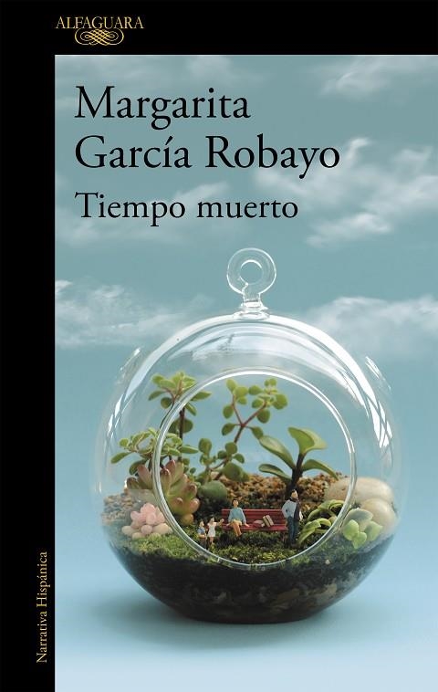 TIEMPO MUERTO  | 9788420432601 | GARCÍA ROBAYO, MARGARITA | Llibreria L'Odissea - Libreria Online de Vilafranca del Penedès - Comprar libros
