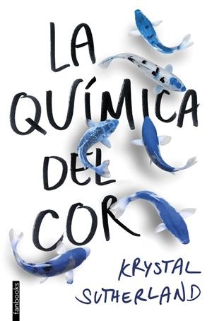 LA QUÍMICA DEL COR | 9788416716609 | SUTHERLAND, KRYSTAL | Llibreria L'Odissea - Libreria Online de Vilafranca del Penedès - Comprar libros