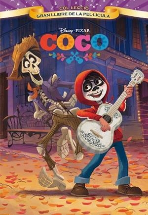 COCO GRAN LLIBRE DE LA PEL.LÍCULA | 9788491373087 | DISNEY | Llibreria Online de Vilafranca del Penedès | Comprar llibres en català