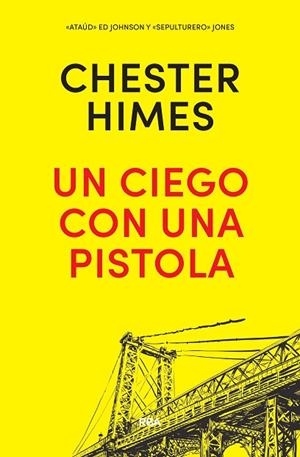 UN CIEGO CON UNA PISTOLA | 9788490568644 | HIMES, CHESTER BOMAR | Llibreria L'Odissea - Libreria Online de Vilafranca del Penedès - Comprar libros