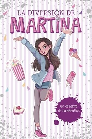 LA DIVERSION DE MARTINA 1 UN DESASTRE DE CUMPLEAÑOS | 9788490438565 | D'ANTIOCHIA, MARTINA | Llibreria Online de Vilafranca del Penedès | Comprar llibres en català