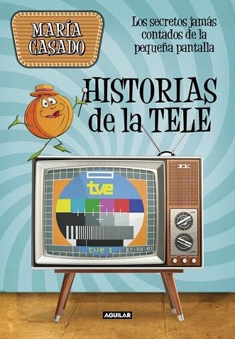 HISTORIAS DE LA TELE | 9788403518247 | CASADO, MARÍA | Llibreria L'Odissea - Libreria Online de Vilafranca del Penedès - Comprar libros