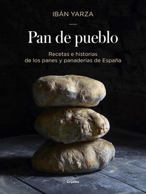PAN DE PUEBLO | 9788416449927 | YARZA, IBÁN | Llibreria L'Odissea - Libreria Online de Vilafranca del Penedès - Comprar libros