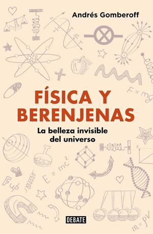 FÍSICA Y BERENJENAS | 9788499928142 | GOMBEROFF, ANDRES | Llibreria L'Odissea - Libreria Online de Vilafranca del Penedès - Comprar libros
