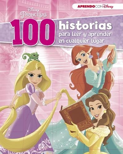 DISNEY PRINCESAS 100 HISTORIAS DISNEY PARA LEER Y APRENDER EN CUALQUIER LUGAR | 9788416931224 | DISNEY | Llibreria L'Odissea - Libreria Online de Vilafranca del Penedès - Comprar libros