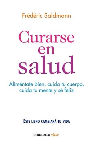 CURARSE EN SALUD | 9788466341561 | SALDMANN, FRÉDÉRIC | Llibreria Online de Vilafranca del Penedès | Comprar llibres en català