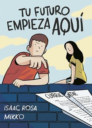TU FUTURO EMPIEZA AQUÍ | 9788416588282 | ROSA, ISAAC / MIKKO | Llibreria Online de Vilafranca del Penedès | Comprar llibres en català