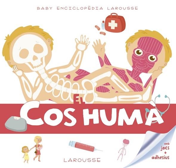 BABY ENCICLOPÈDIA EL COS HUMÀ | 9788416984619 | LAROUSSE EDITORIAL | Llibreria L'Odissea - Libreria Online de Vilafranca del Penedès - Comprar libros