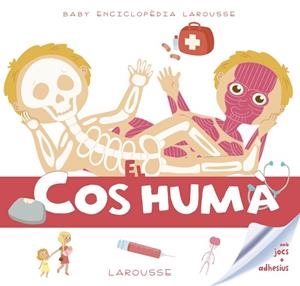 BABY ENCICLOPÈDIA EL COS HUMÀ | 9788416984619 | LAROUSSE EDITORIAL | Llibreria L'Odissea - Libreria Online de Vilafranca del Penedès - Comprar libros