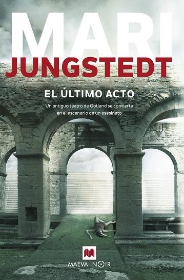 EL ÚLTIMO ACTO | 9788416690657 | JUNGSTEDT, MARI | Llibreria L'Odissea - Libreria Online de Vilafranca del Penedès - Comprar libros