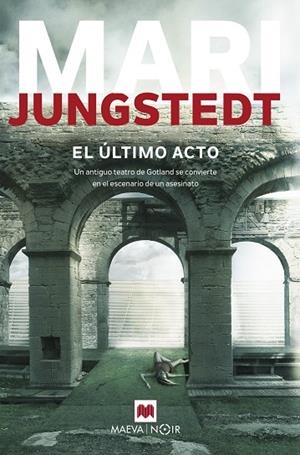 EL ÚLTIMO ACTO | 9788416690657 | JUNGSTEDT, MARI | Llibreria L'Odissea - Libreria Online de Vilafranca del Penedès - Comprar libros