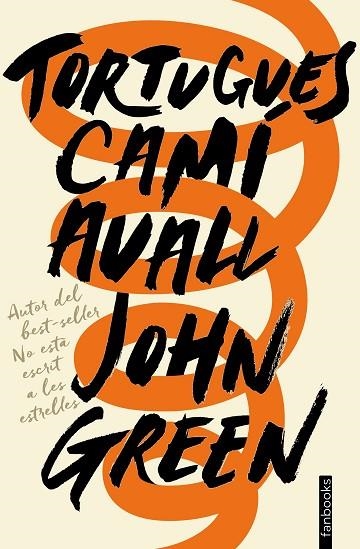TORTUGUES CAMÍ AVALL | 9788416716715 | GREEN, JOHN | Llibreria Online de Vilafranca del Penedès | Comprar llibres en català