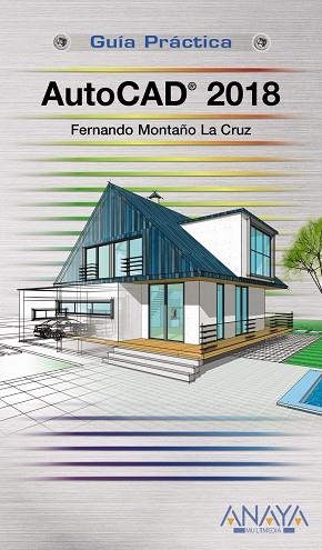 AUTOCAD 2018 | 9788441539426 | MONTAÑO LA CRUZ, FERNANDO | Llibreria L'Odissea - Libreria Online de Vilafranca del Penedès - Comprar libros