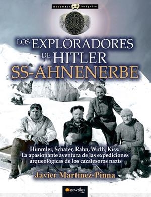 LOS EXPLORADORES DE HITLER SS - AHNENERBE | 9788499679044 | MARTÍNEZ-PINNA, JAVIER | Llibreria L'Odissea - Libreria Online de Vilafranca del Penedès - Comprar libros