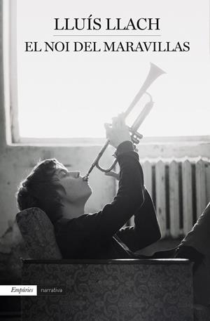 EL NOI DEL MARAVILLAS | 9788417016159 | LLACH, LLUÍS | Llibreria L'Odissea - Libreria Online de Vilafranca del Penedès - Comprar libros