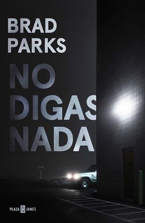 NO DIGAS NADA | 9788401018428 | PARKS, BRAD | Llibreria Online de Vilafranca del Penedès | Comprar llibres en català
