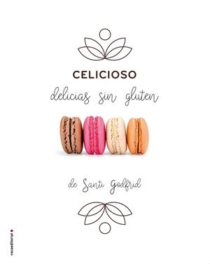 CELICIOSO DELICIOSO SIN GLUTEN | 9788416498079 | GODFRID, SANTI | Llibreria L'Odissea - Libreria Online de Vilafranca del Penedès - Comprar libros