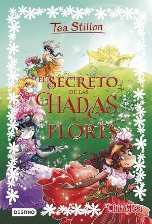 EL SECRETO DE LAS HADAS DE LAS FLORES | 9788408176336 | STILTON, TEA | Llibreria Online de Vilafranca del Penedès | Comprar llibres en català