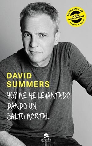 HOY ME HE LEVANTADO DANDO UN SALTO MORTAL | 9788416928378 | SUMMERS RODRÍGUEZ, DAVID | Llibreria L'Odissea - Libreria Online de Vilafranca del Penedès - Comprar libros