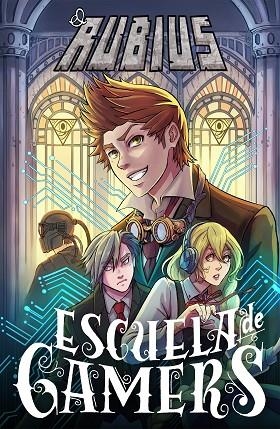 ESCUELA DE GAMERS | 9788499986159 | ELRUBIUS | Llibreria L'Odissea - Libreria Online de Vilafranca del Penedès - Comprar libros