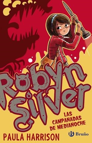 ROBYN SILVER LAS CAMPANADAS DE MEDIANOCHE | 9788469622230 | HARRISON, PAULA | Llibreria Online de Vilafranca del Penedès | Comprar llibres en català