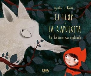 EL LLOP I LA CAPUTXETA | 9788416712625 | L. RUBIO, AYESHA | Llibreria L'Odissea - Libreria Online de Vilafranca del Penedès - Comprar libros