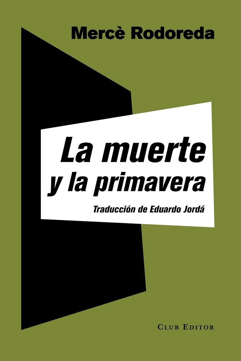 LA MUERTE Y LA PRIMAVERA | 9788473292238 | RODOREDA, MERCÈ | Llibreria L'Odissea - Libreria Online de Vilafranca del Penedès - Comprar libros