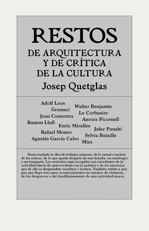 RESTOS DE ARQUITECTURA Y DE CRÍTICA DE LA CULTURA | 9788494717437 | QUETGLAS RIUSECH, JOSEP | Llibreria L'Odissea - Libreria Online de Vilafranca del Penedès - Comprar libros
