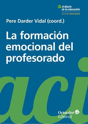 LA FORMACIÓN EMOCIONAL DEL PROFESORADO | 9788417219000 | DARDER VIDAL, PERE | Llibreria L'Odissea - Libreria Online de Vilafranca del Penedès - Comprar libros