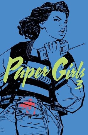PAPER GIRLS 3 | 9788416767069 | K.VAUGHAN, BRIAN / CHIANG, CLIFF | Llibreria L'Odissea - Libreria Online de Vilafranca del Penedès - Comprar libros