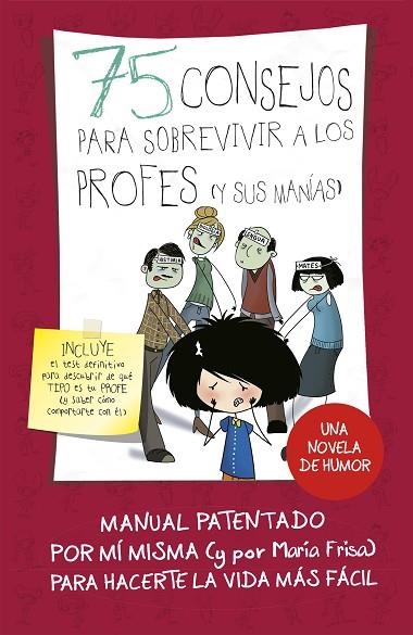 75 CONSEJOS PARA SOBREVIVIR A LOS PROFES Y SUS MANÍAS | 9788420486437 | FRISA, MARIA | Llibreria L'Odissea - Libreria Online de Vilafranca del Penedès - Comprar libros