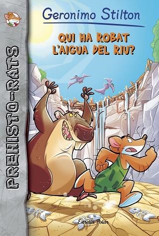 QUI HA ROBAT L'AIGUA DEL RIU | 9788491373384 | STILTON, GERONIMO | Llibreria L'Odissea - Libreria Online de Vilafranca del Penedès - Comprar libros