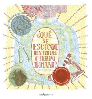 QUÉ SE ESCONDE DENTRO DEL CUERPO HUMANO | 9788416918188 | BESTARD VILÀ, AINA | Llibreria L'Odissea - Libreria Online de Vilafranca del Penedès - Comprar libros