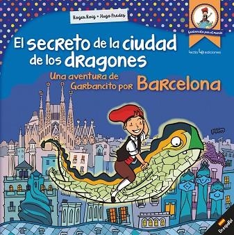 EL SECRETO DE LA CIUDAD DE LOS DRAGONES | 9788416918171 | ROIG CÉSAR, ROGER | Llibreria L'Odissea - Libreria Online de Vilafranca del Penedès - Comprar libros