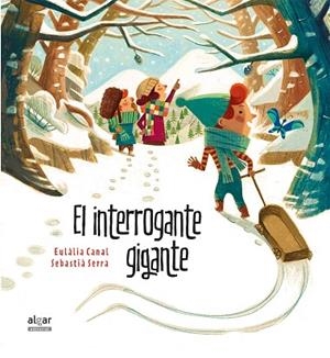 EL INTERROGANTE GIGANTE | 9788491420941 | CANAL IGLESIAS, EULÀLIA | Llibreria L'Odissea - Libreria Online de Vilafranca del Penedès - Comprar libros