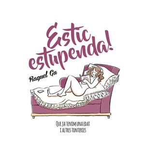 ESTIC ESTUPENDA | 9788417214029 | GU, RAQUEL | Llibreria L'Odissea - Libreria Online de Vilafranca del Penedès - Comprar libros