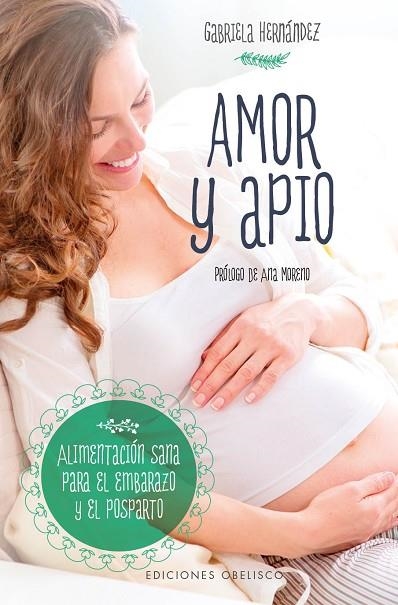 AMOR Y APIO | 9788491112099 | HERNÁNDEZ LAMADRID, GABRIELA | Llibreria L'Odissea - Libreria Online de Vilafranca del Penedès - Comprar libros