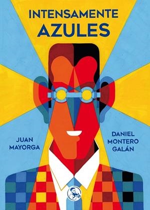 INTENSAMENTE AZULES | 9788495291554 | MAYORGA RUANO, JUAN / MONTERO GALÁN, DANIEL | Llibreria L'Odissea - Libreria Online de Vilafranca del Penedès - Comprar libros