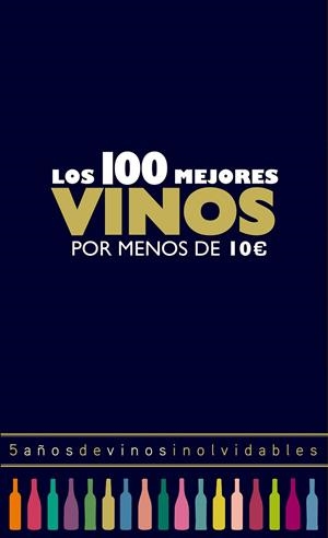 LOS 100 MEJORES VINOS POR MENOS DE 10 EUROS 2018 | 9788408165774 | ESTRADA ALONSO, ALICIA | Llibreria Online de Vilafranca del Penedès | Comprar llibres en català