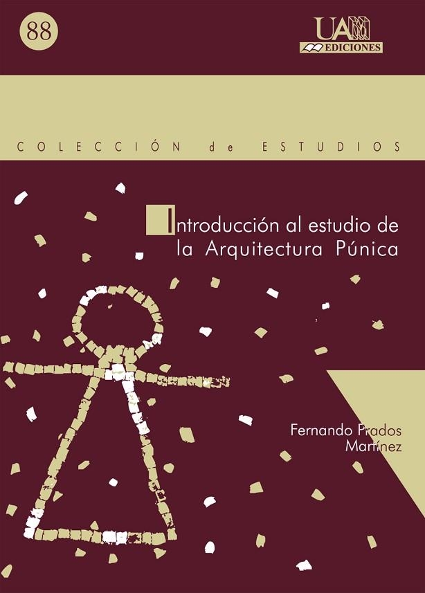 INTRODUCCIÓN AL ESTUDIO DE LA ARQUITECTURA PÚNICA | 9788474778908 | PRADOS MARTÍNEZ, FERNANDO | Llibreria L'Odissea - Libreria Online de Vilafranca del Penedès - Comprar libros