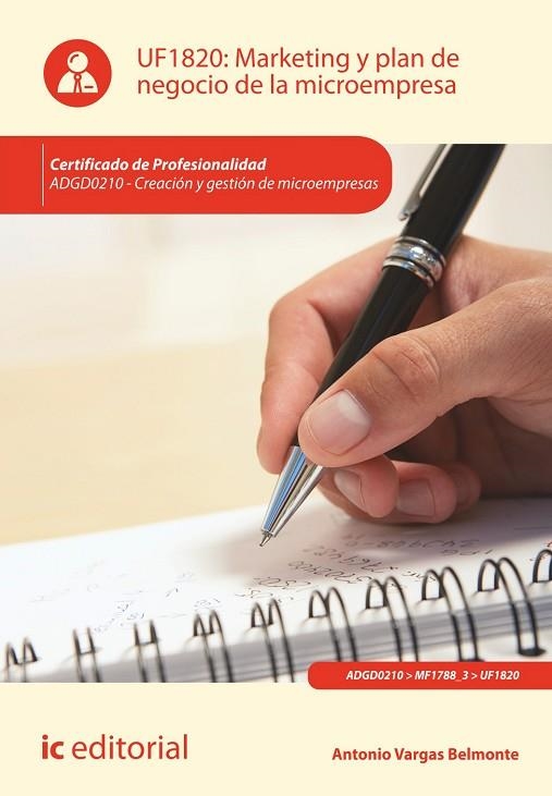 MARKETING Y PLAN DE NEGOCIO DE LA MICROEMPRESA. ADGD0210 - CREACIÓN Y GESTIÓN DE | 9788415994152 | VARGAS BELMONTE, ANTONIO | Llibreria L'Odissea - Libreria Online de Vilafranca del Penedès - Comprar libros