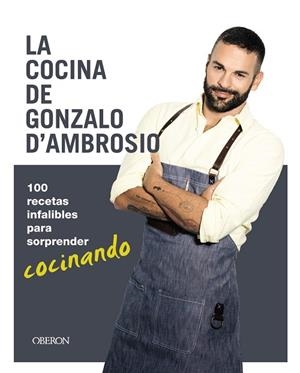 LA COCINA DE GONZALO D'AMBROSIO | 9788441539693 | D'AMBROSIO, GONZALO | Llibreria L'Odissea - Libreria Online de Vilafranca del Penedès - Comprar libros