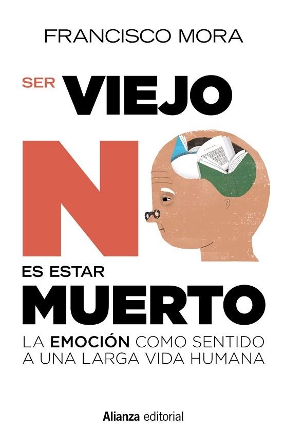 SER VIEJO NO ES ESTAR MUERTO | 9788491049500 | MORA, FRANCISCO | Llibreria L'Odissea - Libreria Online de Vilafranca del Penedès - Comprar libros
