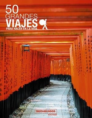 50 GRANDES VIAJES PARA HACER EN LA VIDA | 9788415501992 | GLOAGUEN, PHILIPPE | Llibreria Online de Vilafranca del Penedès | Comprar llibres en català