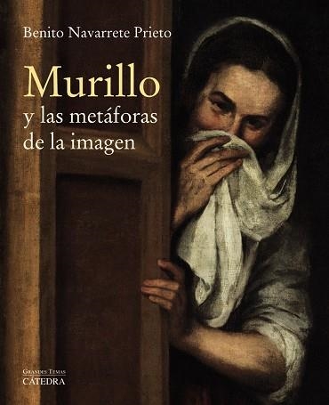 MURILLO Y LAS METÁFORAS DE LA IMAGEN | 9788437637655 | NAVARRETE PRIETO, BENITO | Llibreria L'Odissea - Libreria Online de Vilafranca del Penedès - Comprar libros